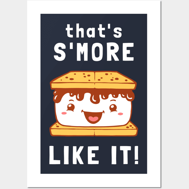 That's S'more Like It Wall Art by dumbshirts